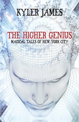 The Higher Genius: Magickal Tales of New York City Paperback Rebel Satori Press