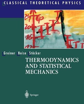 Thermodynamics and Statistical Mechanics Paperback Springer