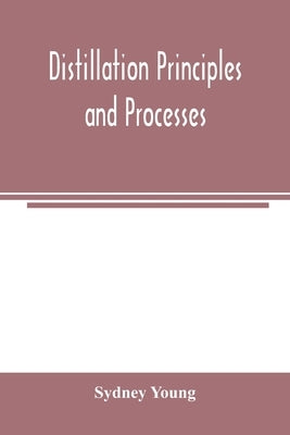 Distillation principles and processes Paperback Alpha Edition