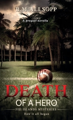 Death of a Hero: How it all began Paperback Coconut Press