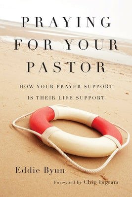 Praying for Your Pastor: How Your Prayer Support Is Their Life Support Paperback IVP Books