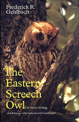 The Eastern Screech Owl Paperback Texas A&M University Press