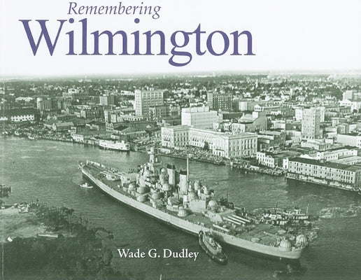 Remembering Wilmington Paperback Turner