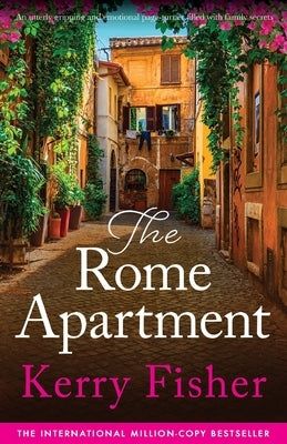 The Rome Apartment: An utterly gripping and emotional page-turner filled with family secrets Paperback Bookouture