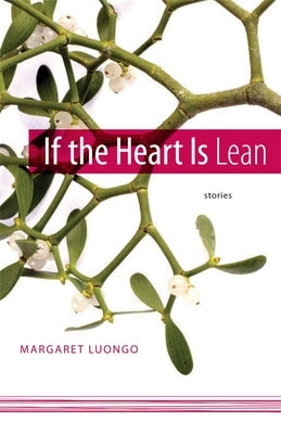 If the Heart Is Lean: Stories Paperback LSU Press