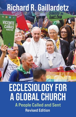 Ecclesiology for a Global Church: A People Called and Sent - Revised Edition Paperback Orbis Books