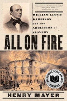 All on Fire: William Lloyd Garrison and the Abolition of Slavery Paperback W. W. Norton & Company