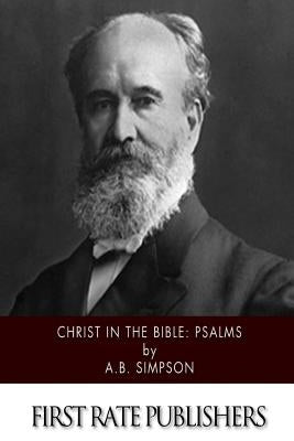 Christ in the Bible: Psalms Paperback Createspace Independent Publishing Platform