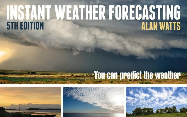 Instant Weather Forecasting: You Can Predict the Weather Paperback Adlard Coles Nautical Press