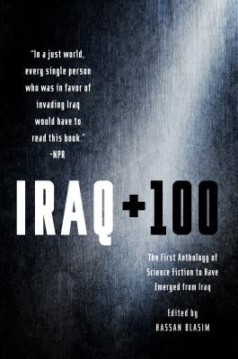 Paperback of Iraq + 100: The First Anthology of Iraqi Science Fiction by Tor Books, featuring a cover with Arabic-inspired artwork.