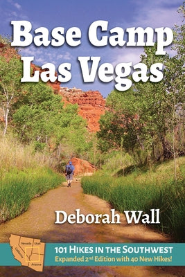 Base Camp Las Vegas: 101 Hikes in the Southwest Paperback Imbrifex Books