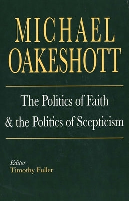 The Politics of Faith and the Politics of Scepticism Paperback Yale University Press