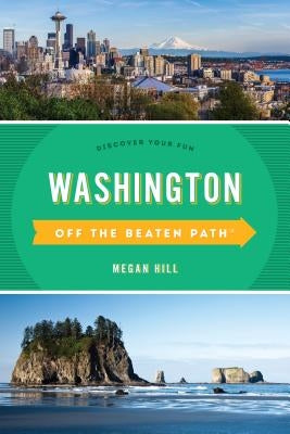 Washington Off the Beaten Path(r): Discover Your Fun Paperback Globe Pequot Press
