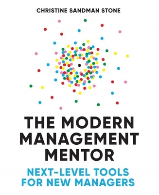 The Modern Management Mentor: Next-Level Tools for New Managers Paperback Wise Ink