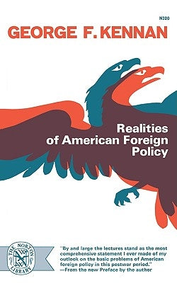 Realities of American Foreign Policy Paperback W. W. Norton & Company