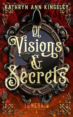 Of Visions & Secrets Paperback Independently Published