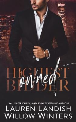 Owned: Highest Bidder Paperback Createspace Independent Publishing Platform