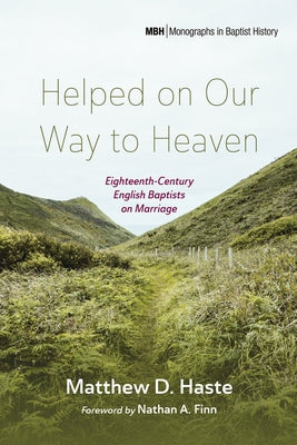 Helped on Our Way to Heaven Paperback Pickwick Publications