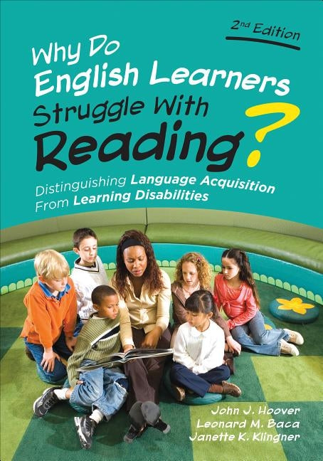 Why Do English Learners Struggle With Reading?: Distinguishing Language Acquisition From Learning Disabilities Paperback Corwin Publishers