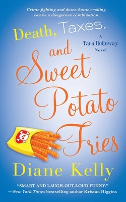 Death, Taxes, and Sweet Potato Fries Paperback St. Martins Press-3PL