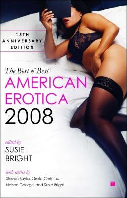 The Best of Best American Erotica 2008: 15th Anniversary Edition Paperback Touchstone Books