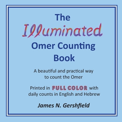 The Illuminated Omer Counting Book Paperback Scribal Scion Publishing