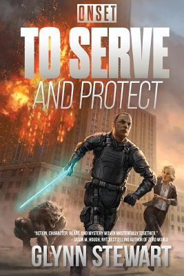 To Serve and Protect: Onset Paperback Faolan's Pen Publishing Inc.