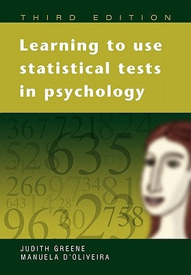 Learning to Use Statistical Tests in Psychology Paperback Open University Press