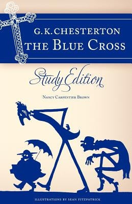 Chesterton's the Blue Cross: Study Edition Paperback Hillside Education