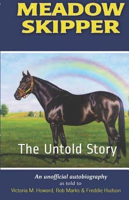 Meadow Skipper: The Untold Story Paperback Independently Published