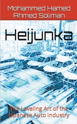 Heijunka: The Leveling Art of the Japanese Auto Industry Paperback Personal-Lean.Org