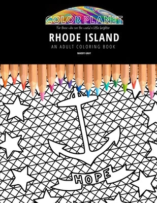 Rhode Island: AN ADULT COLORING BOOK: An Awesome Rhode Island Coloring Book For Adults Paperback Independently Published