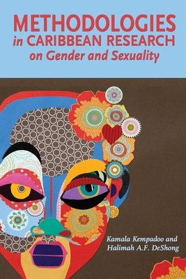 Methodologies in Caribbean Research on Gender and Sexuality Paperback Ian Randle Publishers