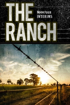 The Ranch: Interims Paperback Creative Texts Publishers, LLC