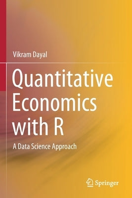 Quantitative Economics with R: A Data Science Approach Paperback Springer