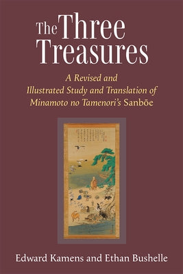 The Three Treasures: A Revised and Illustrated Study and Translation of Minamoto No Tamenori's Sanboe Volume 97 Paperback University of Michigan Press