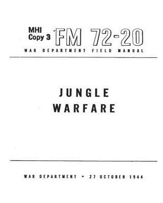 FM 72-20 Jungle Warfare(1944) by United States. War Department. General Staff Paperback Createspace Independent Publishing Platform