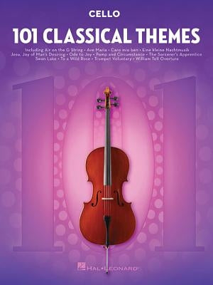 101 Classical Themes for Cello by Hal Leonard Corp