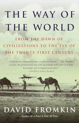The Way of the World: From the Dawn of Civilizations to the Eve of the Twenty-first Century Paperback Knopf Publishing Group