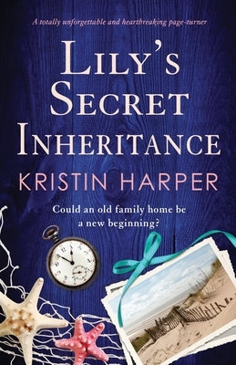 Lily's Secret Inheritance: A totally unforgettable and heartbreaking page-turner Paperback Bookouture