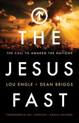 The Jesus Fast: The Call to Awaken the Nations Paperback Chosen Books