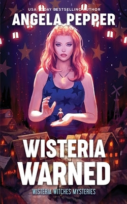 Wisteria Warned Paperback Angela Pepper Publishing