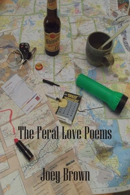 The Feral Love Poems Paperback Hungry Buzzard Press