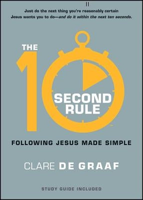 The 10-Second Rule: Following Jesus Made Simple Paperback Howard Books