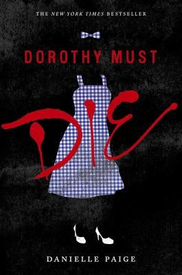 Dorothy Must Die Paperback HarperCollins