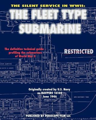 The Silent Service in WWII: The Fleet Type Submarine Paperback Periscope Film LLC