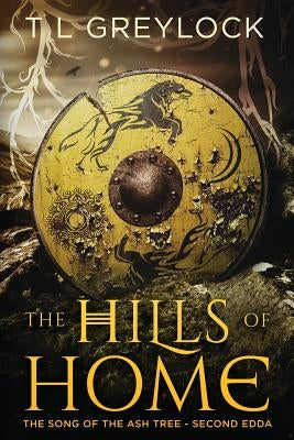 The Hills of Home: The Song of the Ash Tree - Second Edda Paperback Grass Crown Press