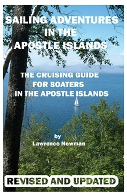 Sailing Adventures In The Apostle Islands Paperback Silver Millennium Publications, Inc.