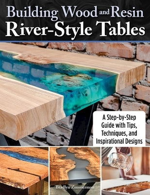 Paperback book on building wood and resin river-style tables with tips, techniques, and inspirational designs by Fox Chapel Publishing.