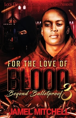 For the Love of Blood 3 Paperback Lock Down Publication
